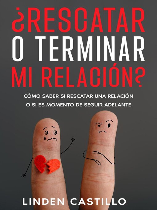 Title details for ¿Rescatar o Terminar mi Relación? by Linden Castillo - Available